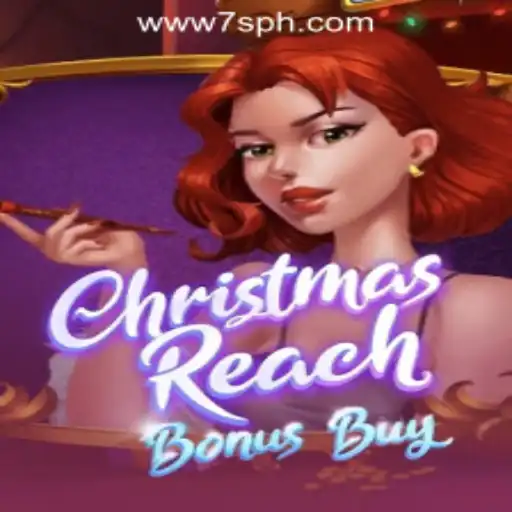 Exploring the Exciting 'ChristmasReachBonusBuy' at 7S.COM ONLINE CASINO