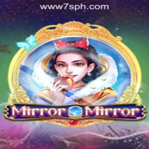 Exploring MirrorMirror at 7S.COM ONLINE CASINO