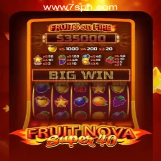 Experience the Excitement of FruitNovaSuper40 at 7S.COM ONLINE CASINO