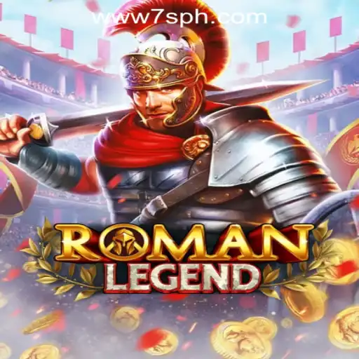 Discover the Excitement of RomanLegend at 7S.COM Online Casino
