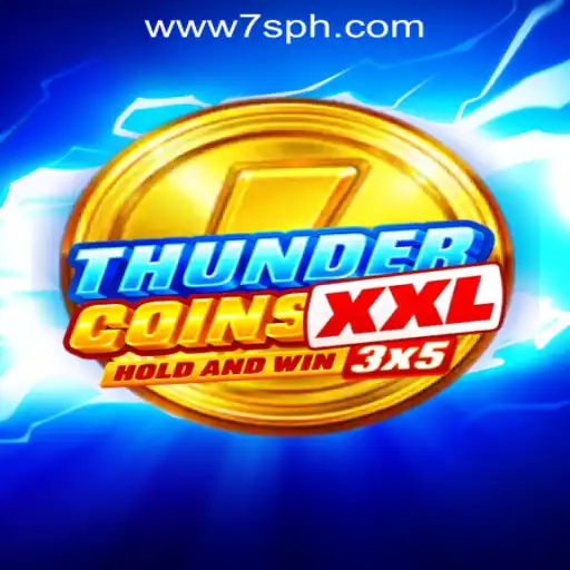 Thrilling Adventure Awaits in ThunderCoinsXxl at 7S.COM Online Casino